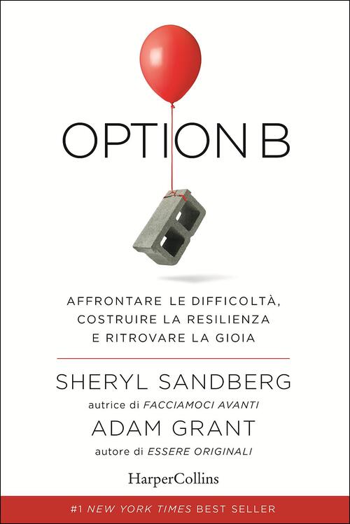 Option B. Affrontare Le Difficolta, Costruire La Resilienza E Ritrovare La Gio