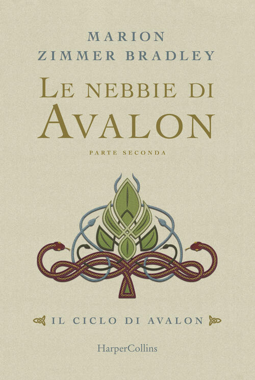 Le Nebbie Di Avalon. Il Ciclo Di Avalon. Vol. 1. Parte Seconda Marion Zimmer B