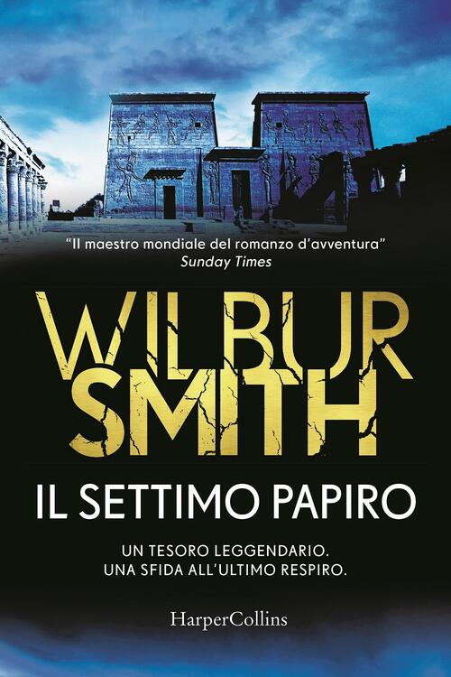 Il Settimo Papiro Wilbur Smith Harpercollins Italia 2020