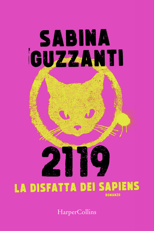 2119. La Disfatta Dei Sapiens Sabina Guzzanti Harpercollins Italia 2021