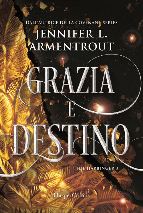 Grazia E Destino. Harbinger Series. Vol. 3 Jennifer L. Armentrout Harpercollin