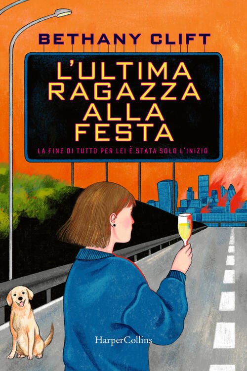 L'ultima Ragazza Alla Festa. La Fine Di Tutto Per Lei E Stata Solo L'inizio Be