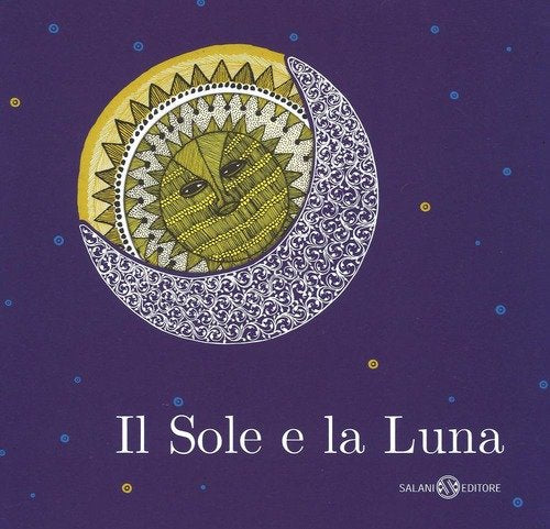 Il Sole E La Luna. Ediz. Illustrata