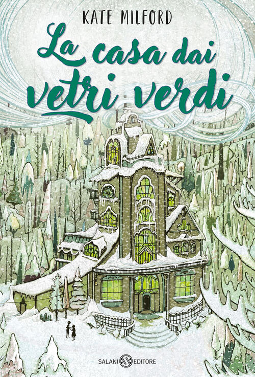 La Casa Dai Vetri Verdi Kate Milford Salani 2024