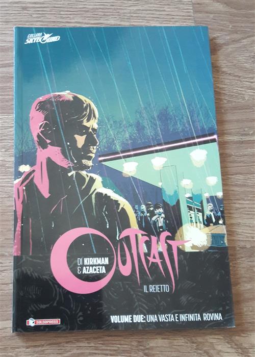 Outcast. Il Reietto. Vol. 2: Vasta E Infinita Rovina, Una.