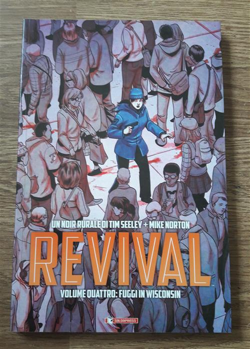 Revival. Vol. 4: Fuggi In Wisconsin.