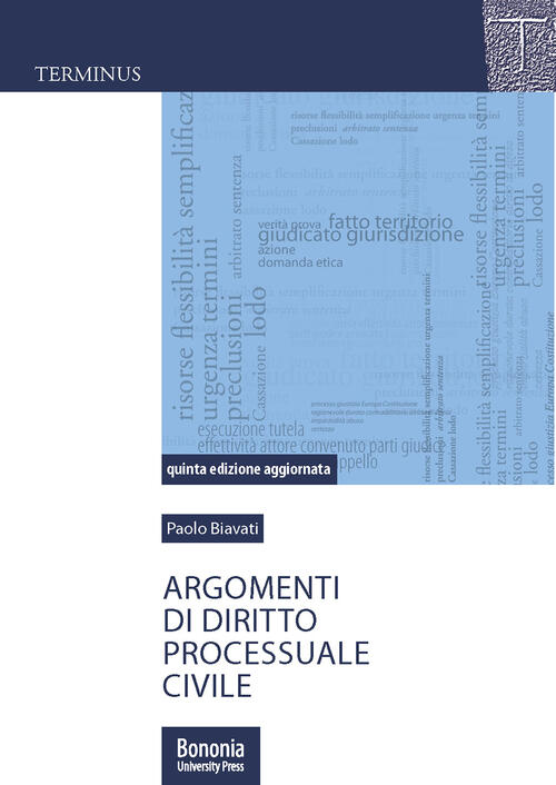Argomenti Di Diritto Processuale Civile Paolo Biavati Bononia University Press
