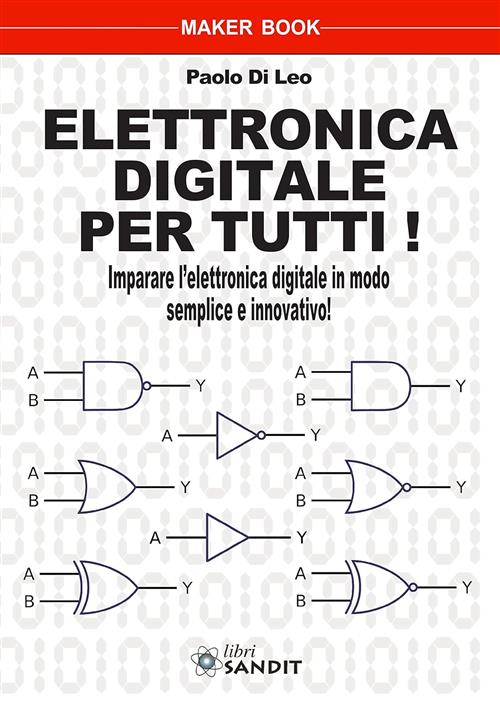 Elettronica Digitale Per Tutti! Paolo Di Leo Sandit Libri 2017