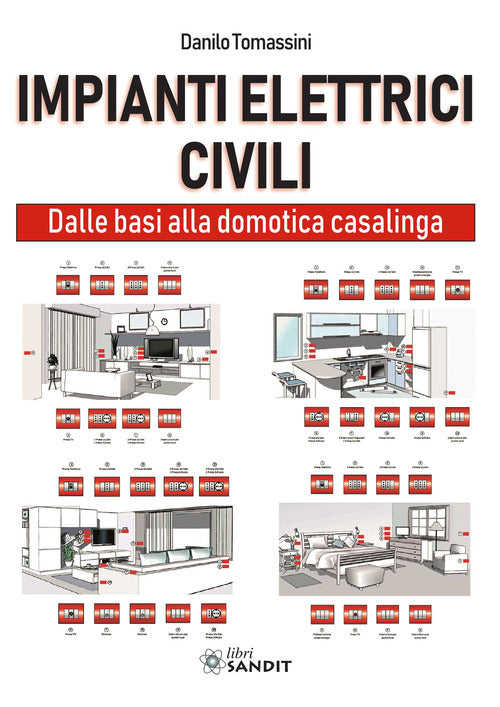 Impianti Elettrici Civili. Dalle Basi Alla Domotica Casalinga Danilo Tomassini