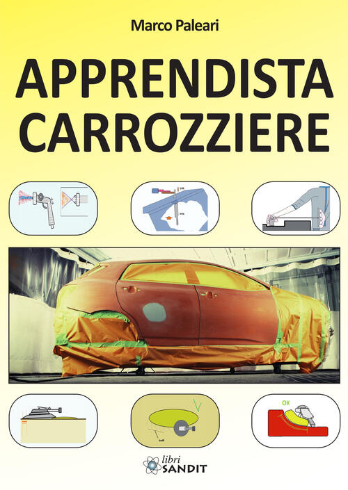 Apprendista Carrozziere. Vol. 1 Marco Paleari Sandit Libri 2019