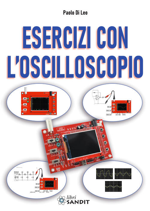 Esercizi Con L'oscilloscopio Paolo Di Leo Sandit Libri 2020