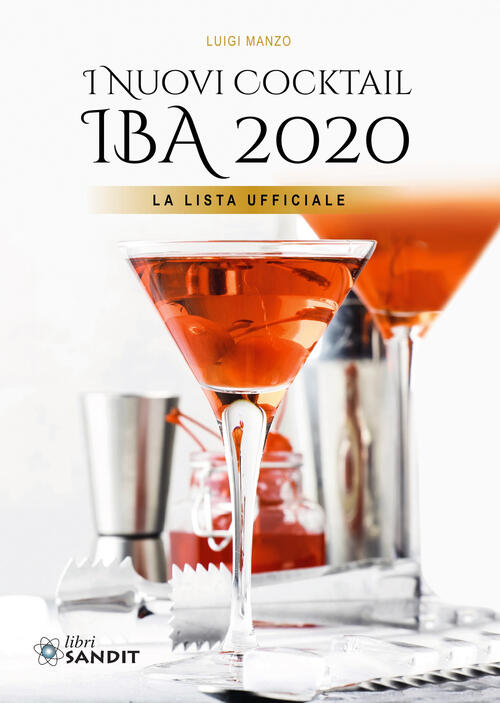 I Nuovi Cocktail Iba 2020. La Lista Ufficiale Luigi Manzo Sandit Libri 2020
