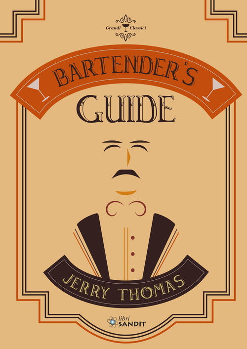 Bartender's Guide Di Jerry Thomas Jerry Thomas Sandit Libri 2020