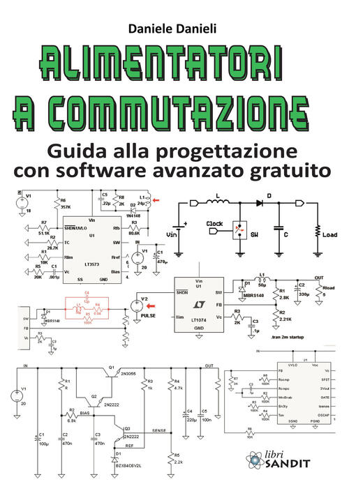 Alimentatori A Commutazione. Guida Alla Progettazione Con Software Avanzato Gr