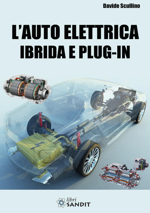 L'auto Elettrica Ibrida E Plug-In Davide Scullino Sandit Libri 2021