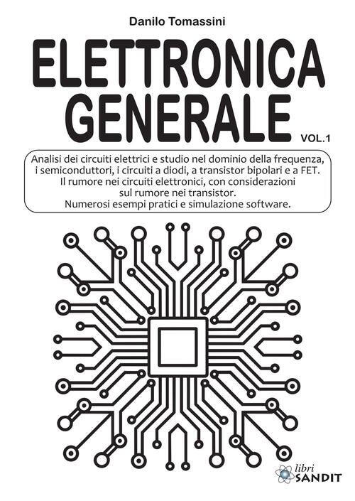 Elettronica Generale. Per Gli Ist. Tecnici E Professionali. Vol. 1 Danilo Toma