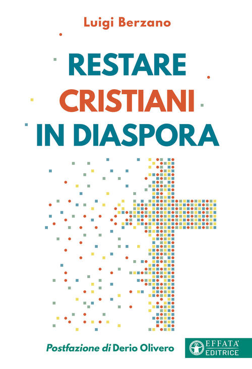 Restare Cristiani In Diaspora Luigi Berzano Effata Editrice 2024