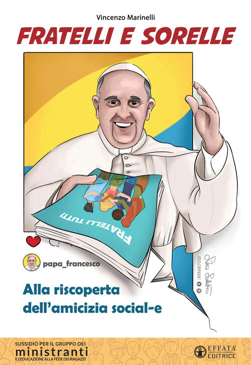 Fratelli E Sorelle. Alla Riscoperta Dell'amicizia Social-E. Sussidio Per Il Gr