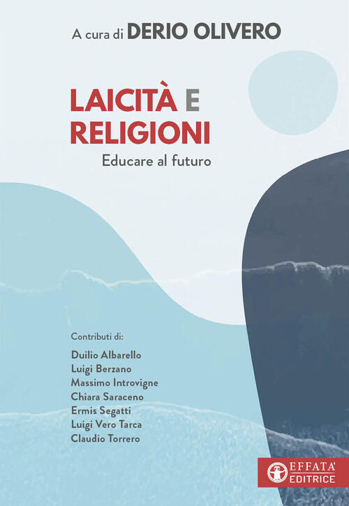 Laicita E Religioni. Educare Al Futuro Effata 2024