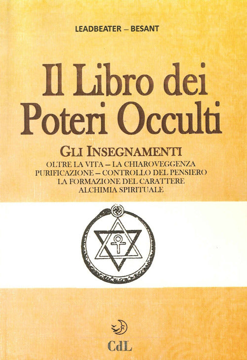 Il Libro Dei Poteri Occulti. Gli Insegnamenti Oltre La Vita, La Chiaroveggenza