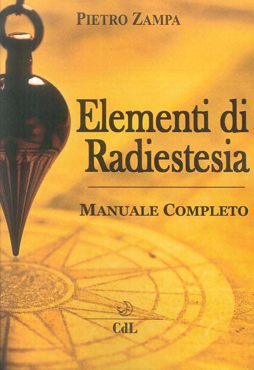 Elementi Di Radiestesia Pietro Zampa Cerchio Della Luna 2019