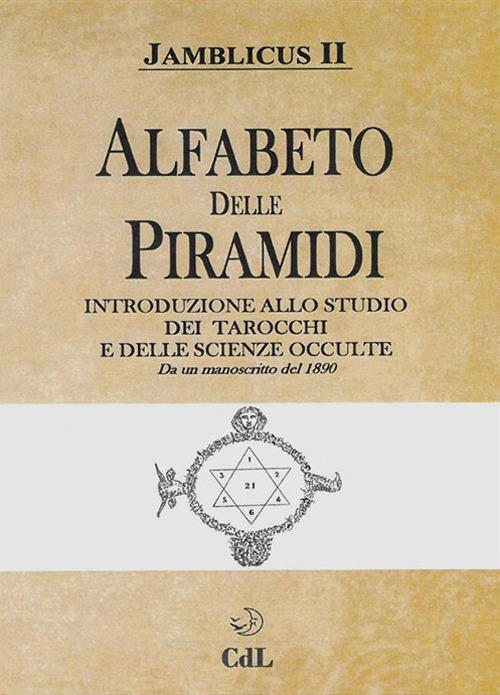 Alfabeto Delle Piramidi. Tarocchi E Scienze Occulte. Da Un Manoscritto Del 189