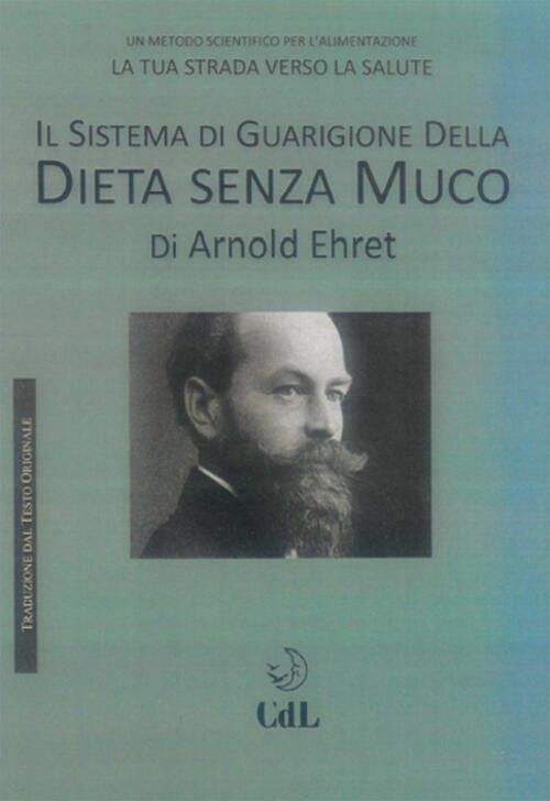 Il Sistema Di Guarigione Della Dieta Senza Muco Arnold Ehret Cerchio Della Lun