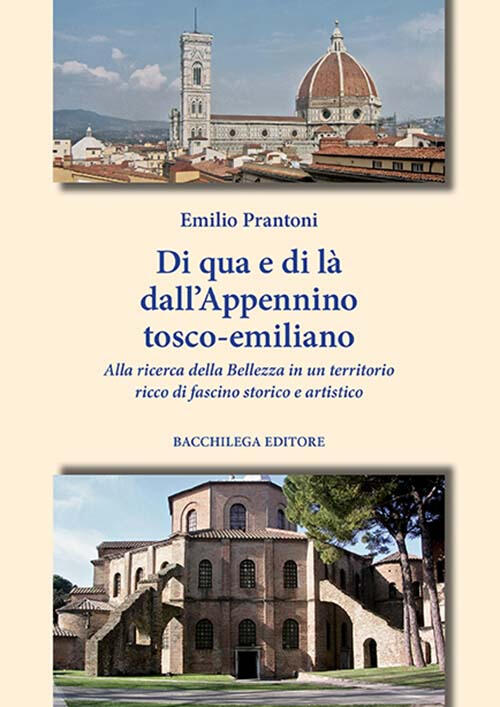Di Qua E Di La Dall'appennino Tosco-Emiliano. Alla Ricerca Della Belleza In Un