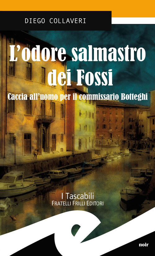 L'odore Salmastro Dei Fossi Diego Collaveri Frilli 2015