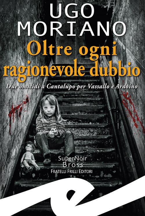 Oltre Ogni Ragionevole Dubbio. Due Omicidi A Cantalupo Per Vassallo E Ardoino