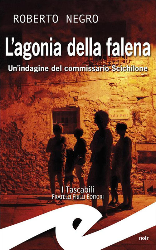 L'agonia Della Falena. Un'indagine Del Commissario Scichilone Roberto Negro Fr