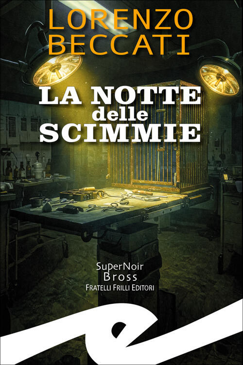 La Notte Delle Scimmie Lorenzo Beccati Frilli 2025