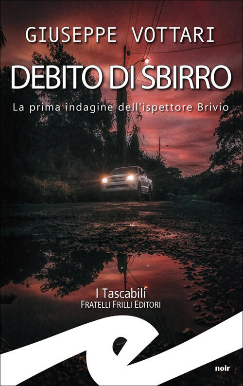 Debito Di Sbirro. La Prima Indagine Dell'ispettore Brivio Giuseppe Vottari Fri