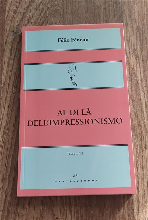 Al Di La Dell'impressionismo