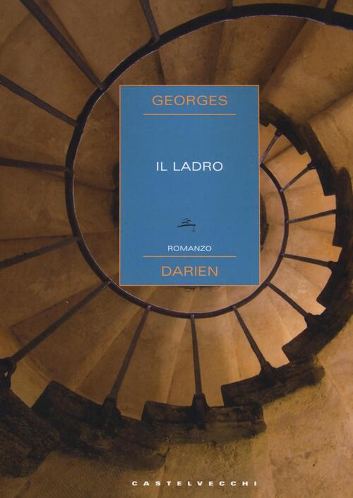 Il Ladro Georges Darien Castelvecchi 2016