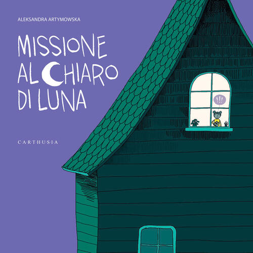 Missione Al Chiaro Di Luna Aleksandra Artymowska Carthusia 2024