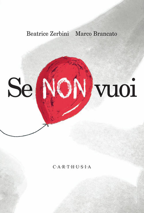 Se Non Vuoi Beatrice Zerbini Carthusia 2025