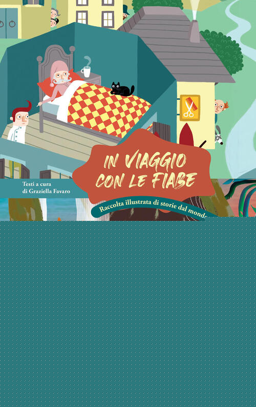 In Viaggio Con Le Fiabe. Raccolta Illustrata Di Storie Dal Mondo Carthusia 202