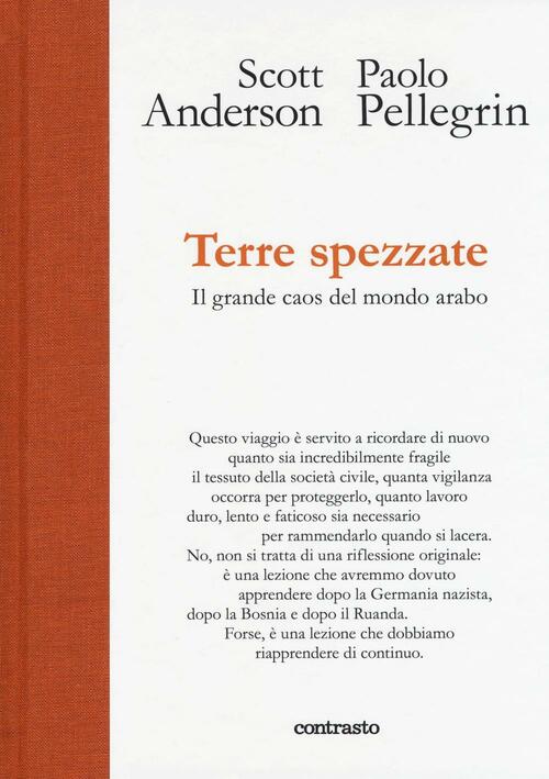 Terre Spezzate. Il Grande Caos Del Mondo Arabo Scoular Anderson, Paolo Pellegr