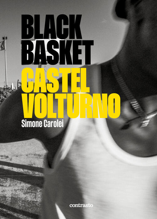 Black Basket Castel Volturno Simone Carolei Contrasto 2024