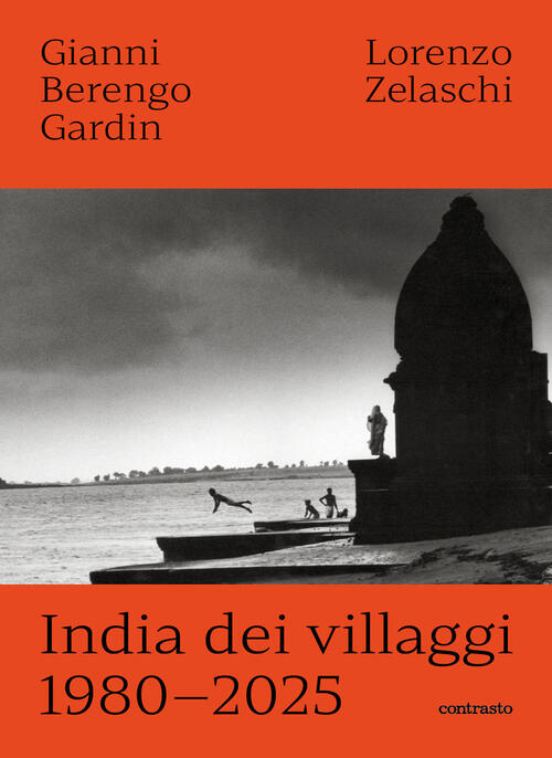 India Dei Villaggi 1980-2025 Gianni Berengo Gardin Contrasto 2025