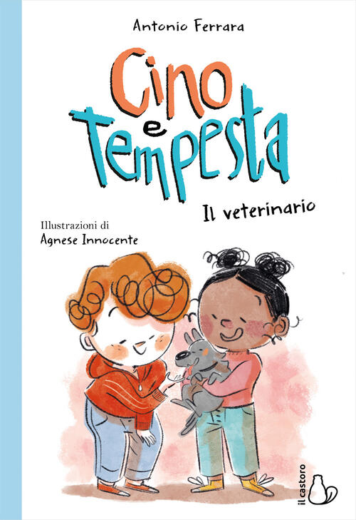 Il Veterinario. Cino E Tempesta Antonio Ferrara Il Castoro 2022