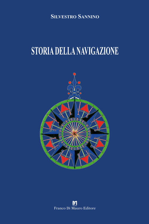 Storia Della Navigazione Silvestro Sannino Di Mauro Franco 2017