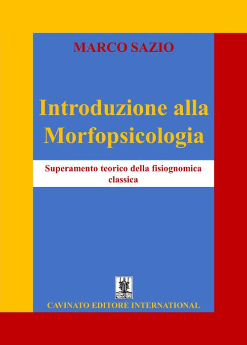 Introduzione Alla Morfopsicologia. Superamento Teorico Della Fisiognomica Clas