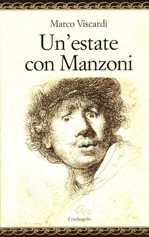 Un'estate Con Manzoni Marco Viscardi Il Nuovo Melangolo 2024