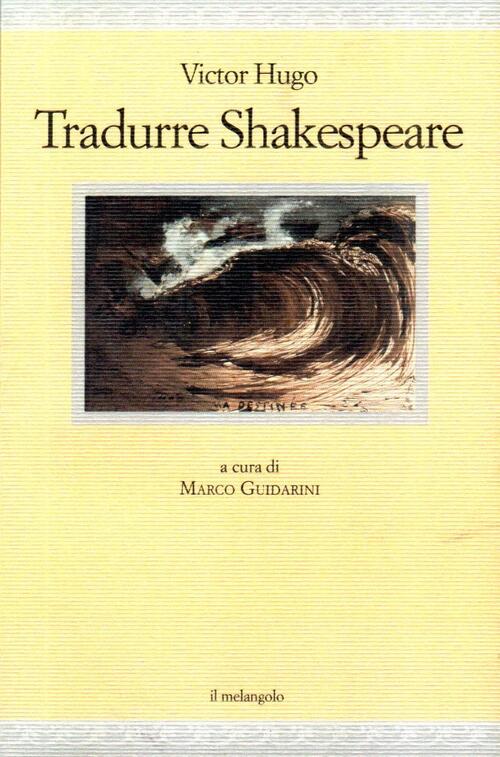 Tradurre Shakespeare Victor Hugo Il Nuovo Melangolo 2024