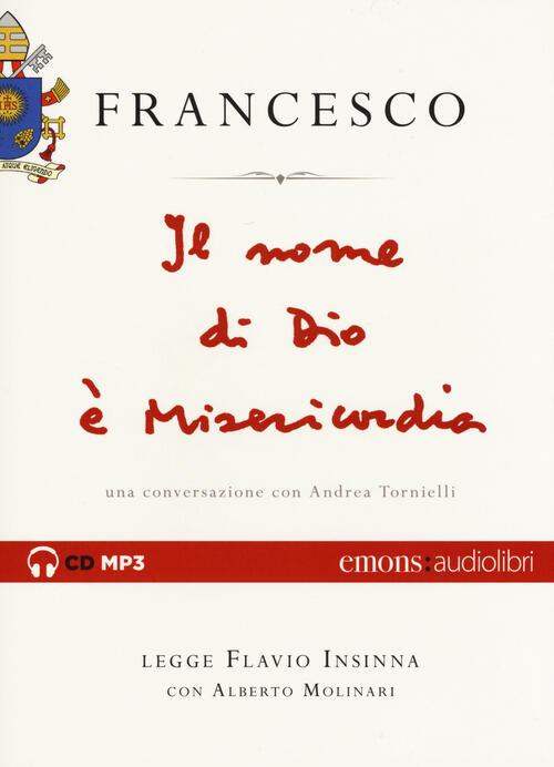 Il Nome Di Dio E Misericordia. Una Conversazione Con Andrea Tornielli Letto Da