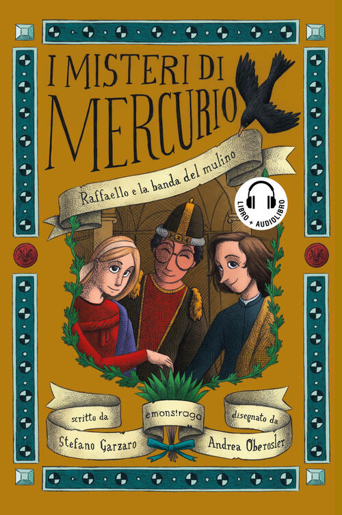 Raffaello E La Banda Del Mulino. I Misteri Di Mercurio. Con Audiolibro. Vol. 9