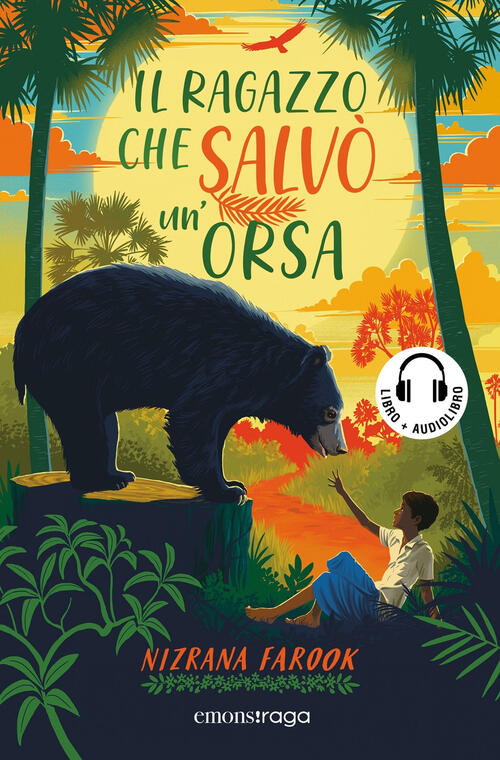 Il Ragazzo Che Salvo Un'orsa. Con Audiolibro Nizrana Farook Emons Edizioni 202