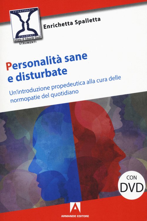 Personalita Sane E Disturbate. Un'introduzione Propedeutica Alla Cura Delle Normopatie Del Quotidian